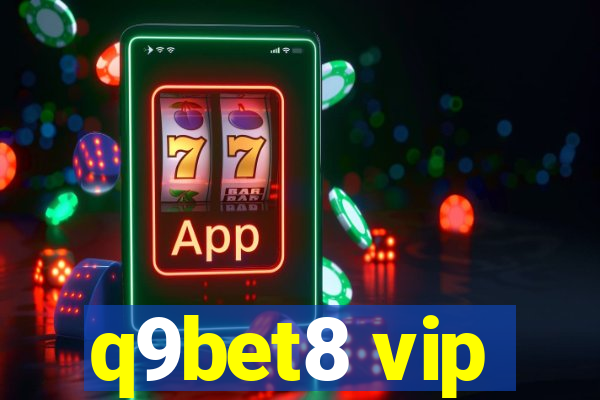 q9bet8 vip